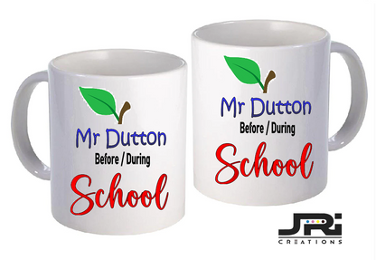 Printed Mug Teacher Before/During School Mr