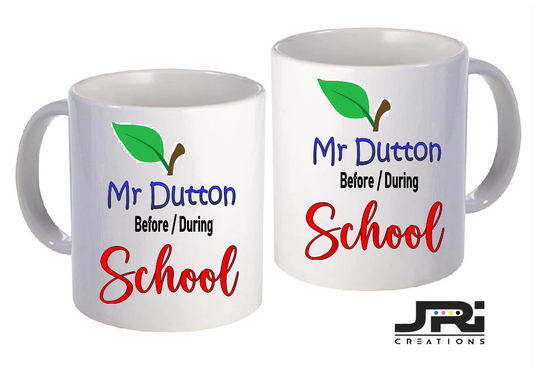 Printed Mug Teacher Before/During School Mr
