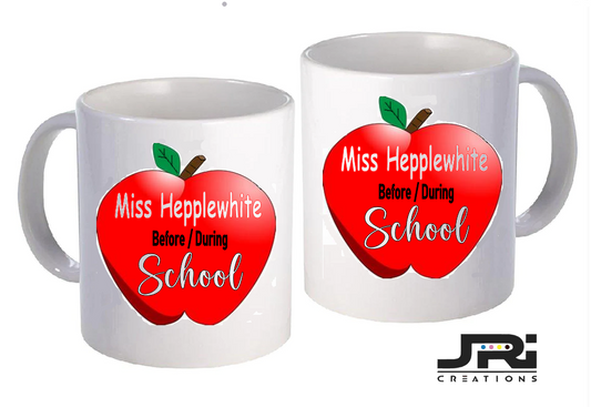 Printed Mug Teacher Before/During School Mrs
