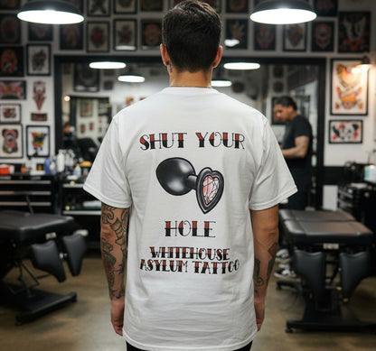 Official Whitehouse Asylum Tattoos Merchandise T-Shirt Shut Your Hole ( Butt Plug )
